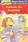 Francine the Superstar: A Marc Brown Arthur Chapter Book 22
