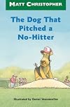 The Dog That Pitched a No-Hitter