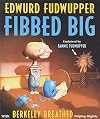 Edwurd Fudwupper Fibbed Big (Storyopolis Books)
