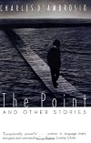 The Point: And Other Stories