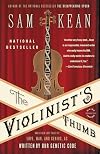 The Violinist's Thumb and Other Lost Tales of Love, War, and Genius, as Written by Our Genetic Code