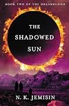 The Shadowed Sun