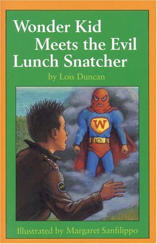 Wonder Kid Meets the Evil Lunch Snatcher book cover