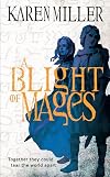 A Blight of Mages