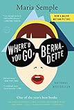 Whered You Go Bernadette A Novel