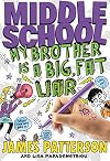 Middle School: My Brother Is a Big, Fat Liar