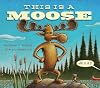 This Is a Moose