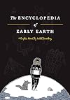 The Encyclopedia of Early Earth: A Graphic Novel