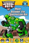 Transformers: Rescue Bots: Meet Boulder the Construction-Bot (Passport to Reading Level 1)