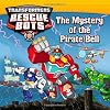 Transformers: Rescue Bots: The Mystery of the Pirate Bell