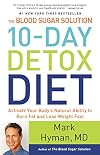 The Blood Sugar Solution 10-Day Detox Diet: Activate Your Body's Natural Ability to Burn Fat and Lose Weight Fast