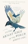 To the Bright Edge of the World