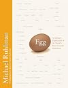 Egg: A Culinary Exploration of the World's Most Versatile Ingredient