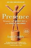 Presence Bringing Your Boldest Self To Your Biggest Challenges