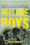 Hellfire Boys: The Birth of the U.S. Chemical Warfare Service and the Race for the World's Deadliest Weapons