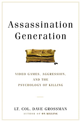Assassination Generation: Video Games, Aggression, and the Psychology of Killing book cover