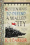 Sixteen Ways to Defend a Walled City