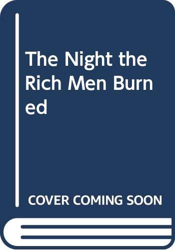 The Night the Rich Men Burned book cover