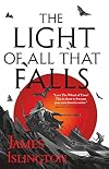The Light of All That Falls