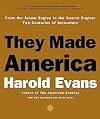 They Made America: From the Steam Engine to the Search Engine: Two Centuries of Innovators