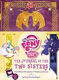 My Little Pony The Journal Of The Two Sisters The Official Chronicles Of Princesses Celestia And Luna