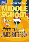 Middle School: Just My Rotten Luck