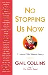 No Stopping Us Now: The Adventures of Older Women in American History