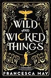 Wild and Wicked Things