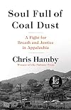 Soul Full of Coal Dust: A Fight for Breath and Justice in Appalachia