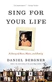 Sing For Your Life A Story Of Race Music And Family