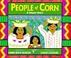 People of Corn: A Mayan Story