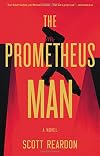 The Prometheus Man (A Prometheus Man Thriller)
