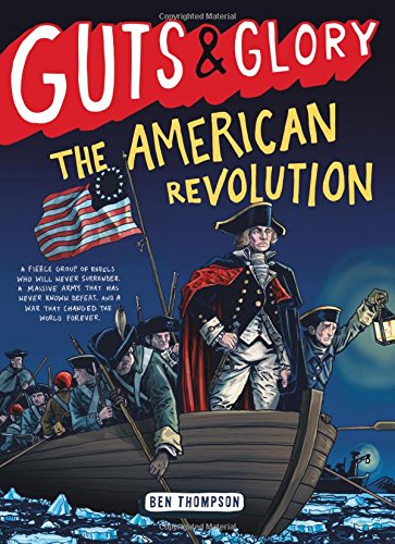 The American Revolution / Ben Thompson ; Illustrations by C.M. Butzer