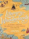Literary Wonderlands: A Journey Through the Greatest Fictional Worlds Ever Created (Literary Worlds Series)