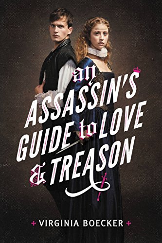 Cover of An assassin's guide to love & treason