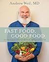 Fast Food, Good Food: More Than 150 Quick and Easy Ways to Put Healthy, Delicious Food on the Table