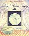 Blue Moon Soup: A Family Cookbook