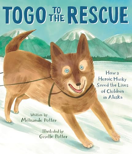 Togo to the Rescue : by Potter, Mélisande