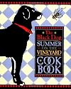 The Black Dog Summer on the Vineyard Cookbook