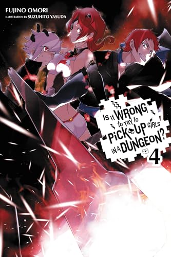 Is It Wrong to Try to Pick Up Girls in a Dungeon?, Vol. 4