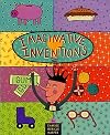 Imaginative Inventions: The Who, What, Where, When, and Why of Roller Skates, Potato Chips, Marbles, and Pie (and More!)