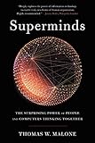 Superminds The Surprising Power Of People And Computers Thinking Together