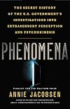 Phenomena: The Secret History of the U.S. Government's Investigations into Extrasensory Perception and Psychokinesis