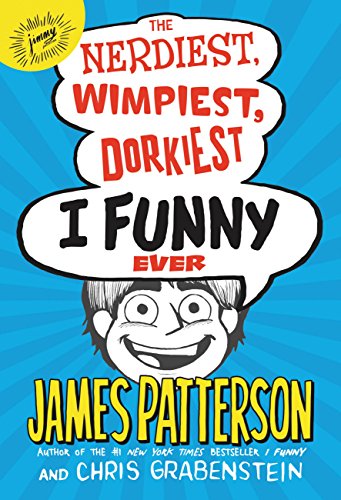 The Nerdiest, Wimpiest, Dorkiest I Funny Ever book cover