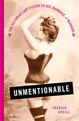 Portada de Unmentionable: The Victorian Lady's Guide to Sex, Marriage, and Manners