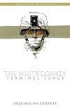 The White Donkey: Terminal Lance