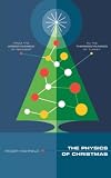 The Physics of Christmas: From the Aerodynamics of Reindeer to the Thermodynamics of Turkey