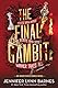 The Final Gambit (The Inheritance Games, 3) by Jennifer Lynn Barnes