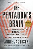 The Pentagons Brain An Uncensored History Of Darpa Americas Topsecret Military Research Agency