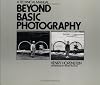 Beyond Basic Photography: A Technical Manual